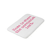 Zuhause ist, wo ein Narcissist nicht Bad-Matte ist Badematte (Schrägansicht)