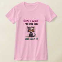 Zuhause ist, wo ich hässlich aussehen und es genie