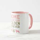 Zuhause ist, wo Ihr Goldener Retriever Tassen ist (VorderseiteRechts)