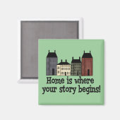 Zuhause ist, wo Ihre Geschichte beginnt! Magnet (Vorderseite/Rückseite)
