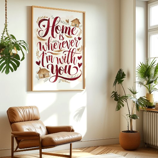 Zuhause ist, wo immer ich bei dir bin Art Print Poster