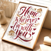 Zuhause ist, wo immer ich bei dir bin Art Print Poster