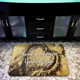 Zuhause ist, wo immer ich bei Ihnen bin, Zitat San Badematte