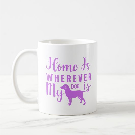 Zuhause ist, wo immer mein Hund ist - Lila Design Kaffeetasse (Links)