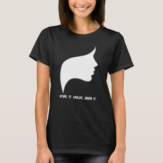 Zuhause ist, wo Mama 20 ist T-Shirt