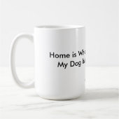Zuhause ist, wo mein Hund ist Kaffeetasse (Links)