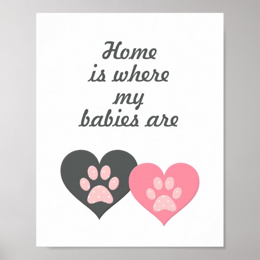"Zuhause ist, wo meine Babys sind" Paw Print Poste Poster (Vorne)