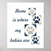 "Zuhause ist, wo meine Babys sind" Paw Print Poste Poster (Vorne)