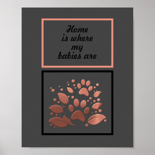 "Zuhause ist, wo meine Babys sind" Paw Print Poste Poster