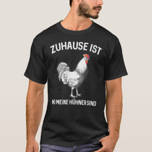 Zuhause ist Wo Meine Hen sind Chicken Coop Bauer C T-Shirt