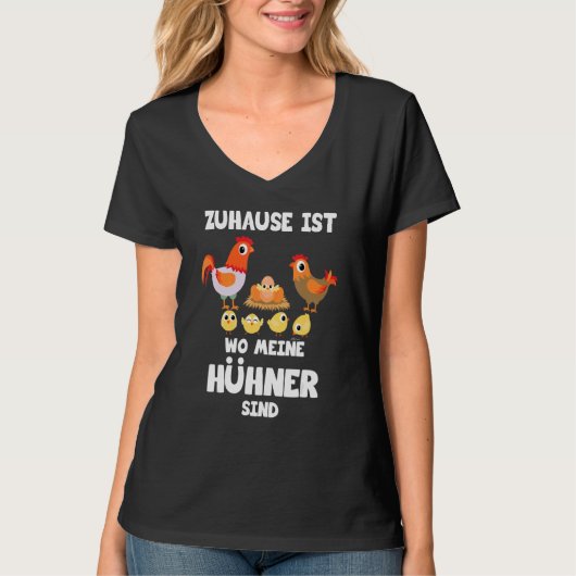 Zuhause ist Wo Meine Hühner Sind Chicken T-Shirt (Vorderseite)