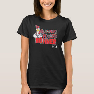 Zuhause Ist Wo Meine Hühner Sind  Landwirt   1 T-Shirt