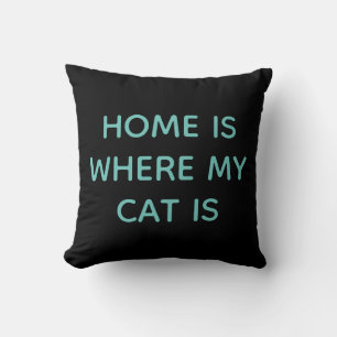 Zuhause ist, wo meine Katze Aquamarine Zitat auf s Kissen
