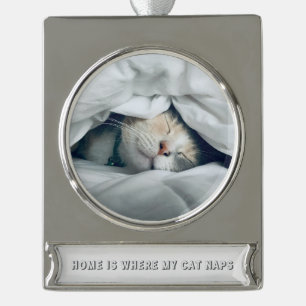 Zuhause ist, wo meine Katze Nickerchen benutzerdef Banner-Ornament Silber