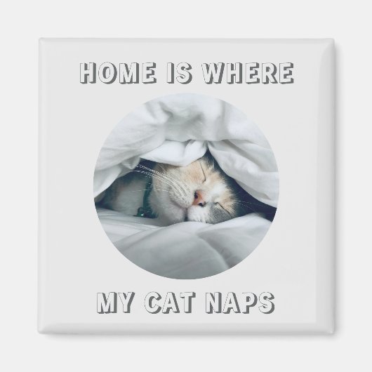 Zuhause ist, wo meine Katze Nickerchen benutzerdef Magnet (Vorne)
