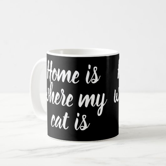 Zuhause ist, wo meine Katze weißes Script schwarz Kaffeetasse (Vorderseite Links)