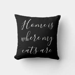 Zuhause ist, wo meine Katzen weißes Skript schwarz Kissen