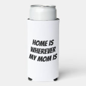 Zuhause ist, wo meine Mutter ist Selters Dosenkühler (Seltzer Vorderseite)