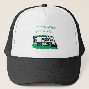 Zuhause ist, wo Sie es parken Truckerkappe