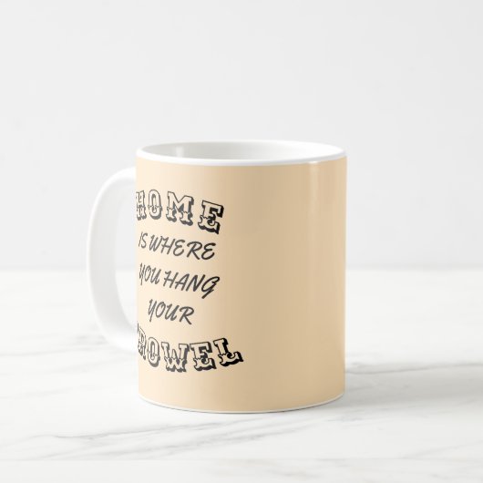 "Zuhause ist, wo Sie hängen Ihren Trowel " Kaffeetasse (Vorderseite Links)