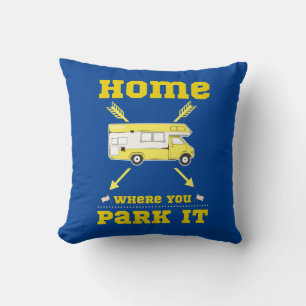 ZUHAUSE IST, WO SIE PARKEN IT van life Kissen