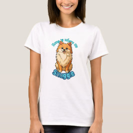 Zuhause ist wo wir kuscheln - Süßer Pomeranian Flu T-Shirt