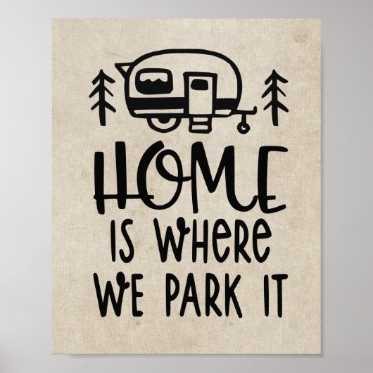 Zuhause ist, wo wir Park IT Camping Camper Dekorat Poster (Vorne)