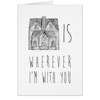 Zuhause ist, wohin ich mit Ihnen bin