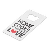 Zuhause kocht Jahreszeit mit Liebe Geldkarten Flaschenöffner (Rückseite Schrägansicht)