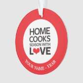 Zuhause kocht Jahreszeit mit Liebe Ornament (Vorderseite)