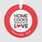Zuhause kocht Jahreszeit mit Liebe Ornament (Vorderseite)