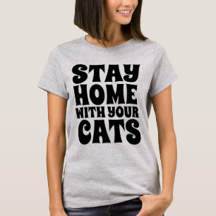 ZUHAUSE MIT IHREN CAT-T - Shirt DER KATZE bleibe