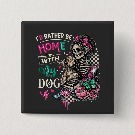 Zuhause mit meinem Hund Gothic Skeleton Dachshund Button (Vorderseite)