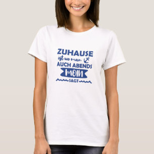 Zuhause Moin Norddeutscher Anker Nordsee Ostsee T-Shirt