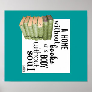 Zuhause ohne Bücher = Körper ohne Soul Poster