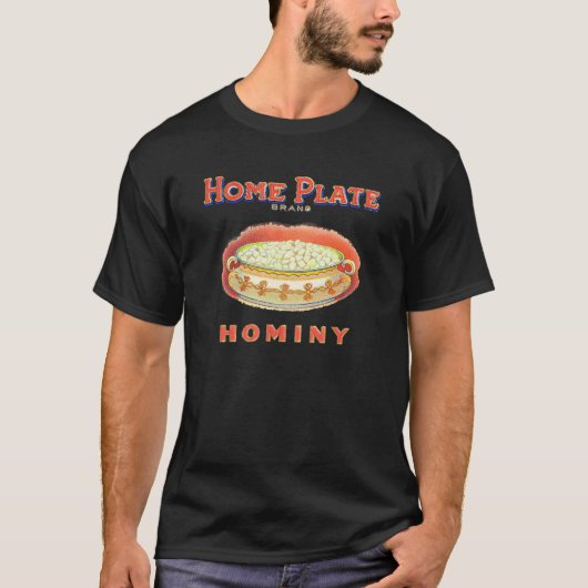 Zuhause Plate Hominy Grits Vintag Label T-Shirt (Vorderseite)