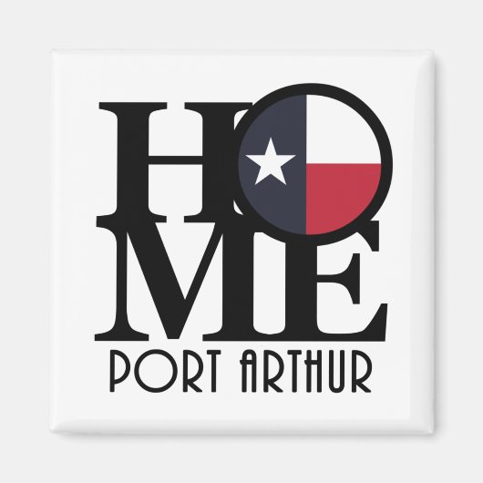 ZUHAUSE Port Arthur Texas Magnet (Vorne)