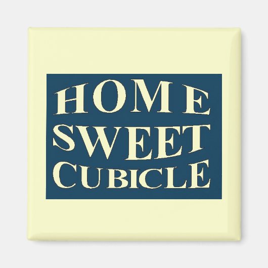 Zuhause Sweet Cubicle Magnet (Vorne)