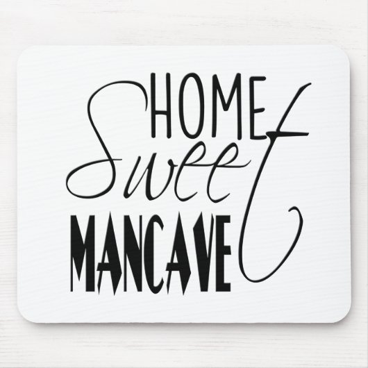 Zuhause Sweet Man-Höhle - schwarz Mousepad (Vorne)