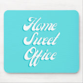 Zuhause Sweet Office Funny Sprichwort Typografy Of Mousepad (Vorne)