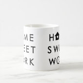 Zuhause Sweet Work Funny Modern Zitat Kaffeetasse (Mittel)