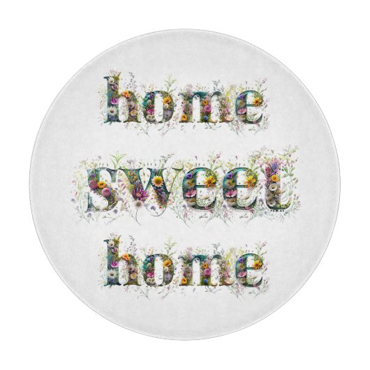 ZUHAUSE SWEET ZUHAUSE Dekortext in Wildblumen Schneidebrett (Vorderseite)