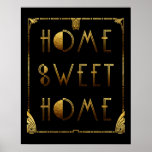 Zuhause Sweet Zuhause Gold Art Deco Signieren Poster<br><div class="desc">Ein gepflegtes Deko-Design mit der Begrüßung "Zuhause Sweet Zuhause",  in Imitaten mit Goldtextur bedruckt,  umgeben von einer passenden Art Deko. Sie können den Hintergrund auf eine beliebige Farbe ändern,  aber Schwarz oder Weiß machen den Design-Pop am meisten. Sie können auch das Board abheben.</div>