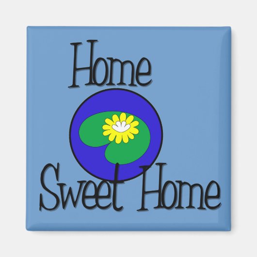 Zuhause Sweet Zuhause Lilly Pad Magnet (Vorne)