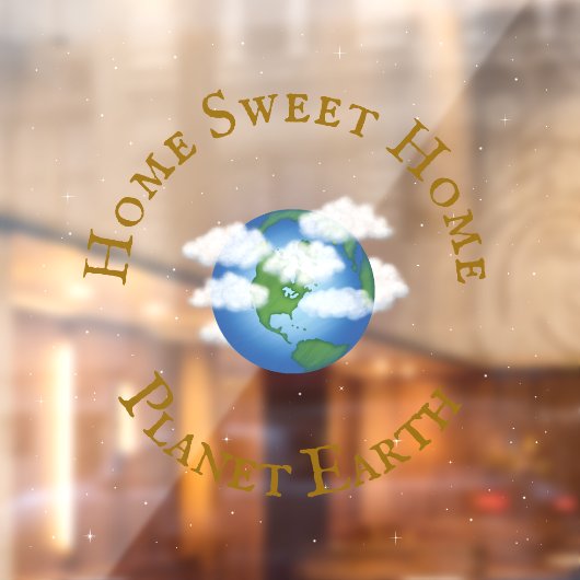 "Zuhause Sweet Zuhause Planet Earth" Schönes Unive Fensteraufkleber (Blatt 2)