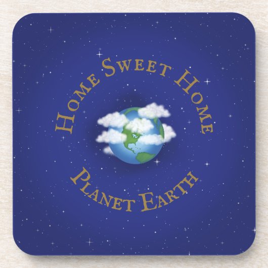 "Zuhause Sweet Zuhause Planet Earth" Whimsical Ast Getränkeuntersetzer (Vorderseite)