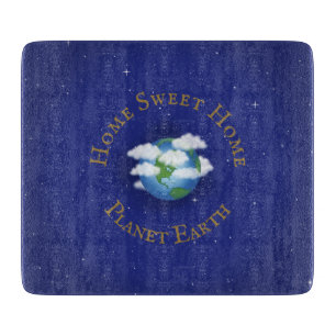 "Zuhause Sweet Zuhause Planet Earth" Whimsical Ast Schneidebrett