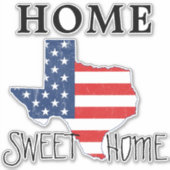 Zuhause Sweet Zuhause Quote Texas USA Flag Aufkleber (Vorderseite)