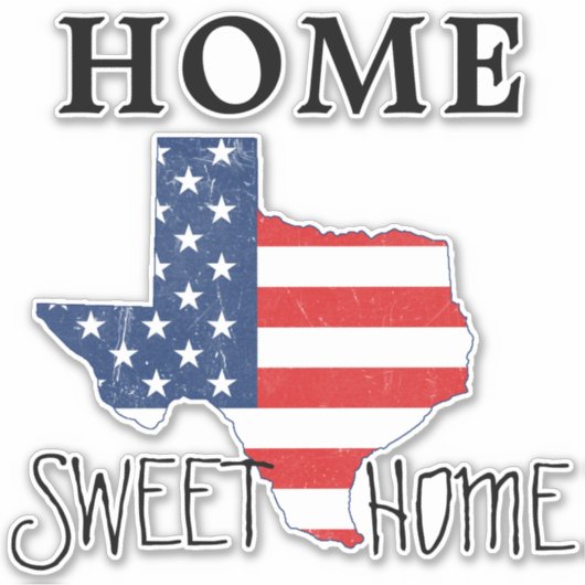 Zuhause Sweet Zuhause Quote Texas USA Flag Aufkleber (Vorderseite)