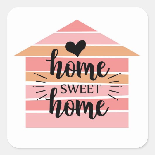 Zuhause Sweet Zuhause Square Sticker (Vorderseite)